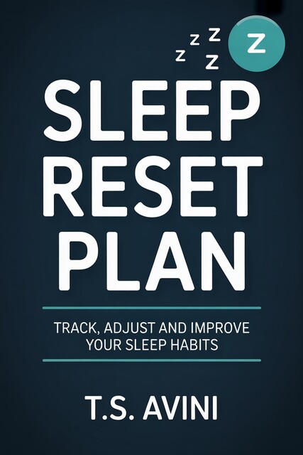 Sleep Reset Plan, T. S Avini