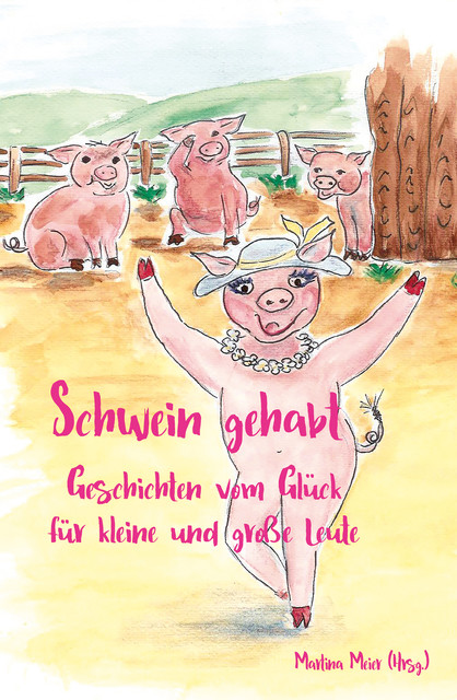 Schwein gehabt, Martina Meier