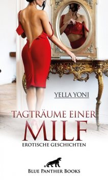 Tagträume einer MILF | Erotische Geschichten, Yella Yoni