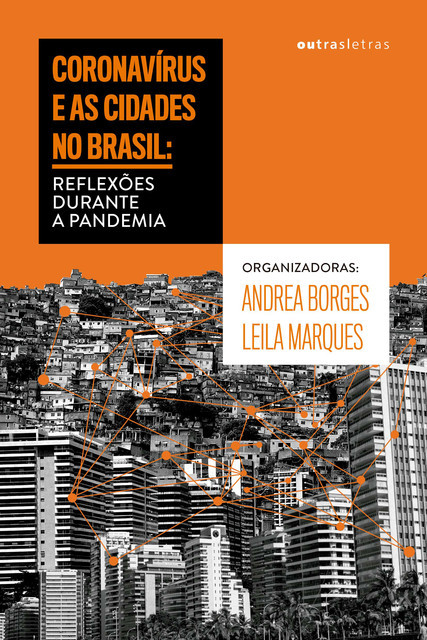 Coronavírus e as cidades no Brasil, Andrea Borges, Leila Marques