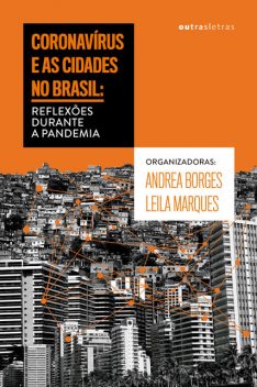 Coronavírus e as cidades no Brasil, Andrea Borges, Leila Marques