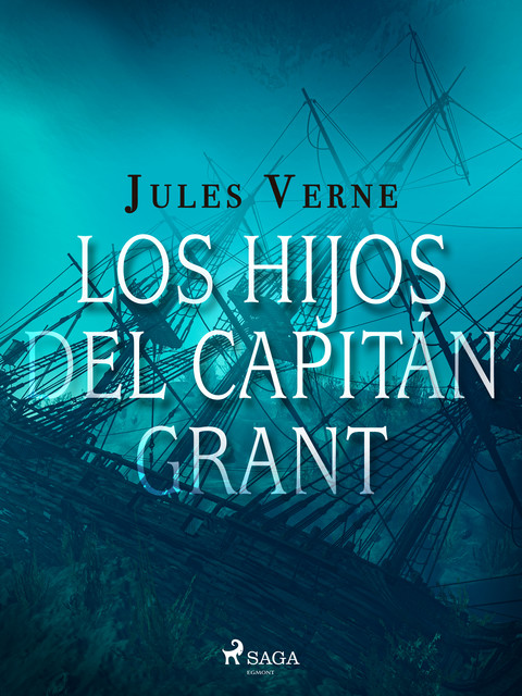 Los hijos del capitan Grant (ilustrado), Julio Verne