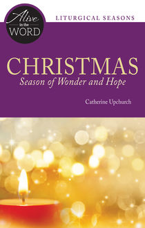 Christmas, Season of Wonder and Hope, Catherine Upchurch