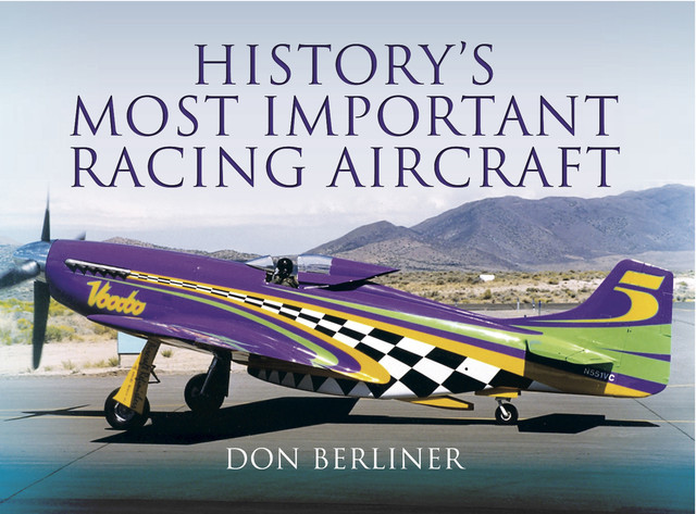 History's Most Important Racing Aircraft, Don Berliner
