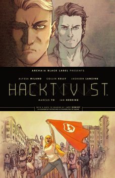 Hacktivist, Collin Kelly, Jackson Lanzing, Alyssa Milano