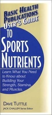 User's Guide to Sports Nutrients, Dave Tuttle