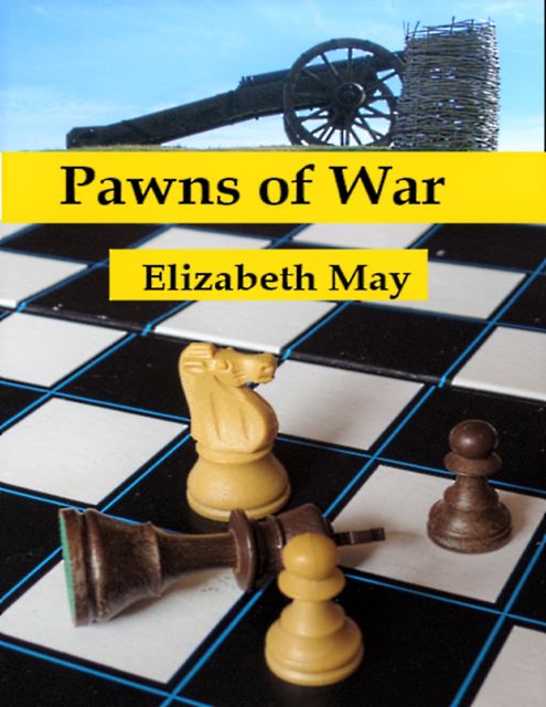 Pawns of War, Elizabeth May