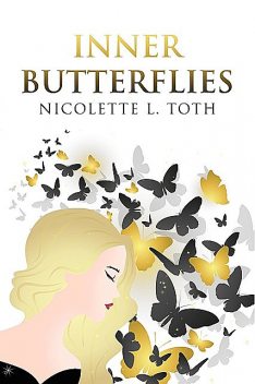 Inner Butterflies, Nicolette Toth