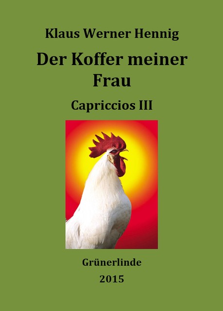 Der Koffer meiner Frau, Klaus Werner Hennig