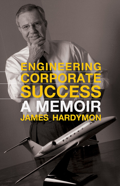 Engineering Corporate Success, James Hardymon