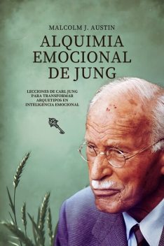 Alquimia Emocional De Jung, Malcolm J. Austin