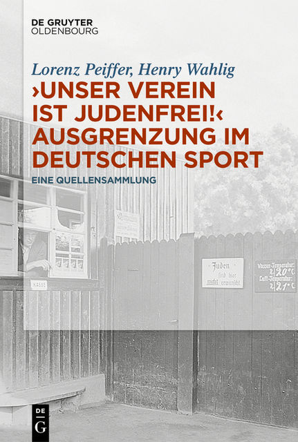 Unser Verein ist judenfrei!“ Ausgrenzung im deutschen Sport, Henry Wahlig, Lorenz Peiffer