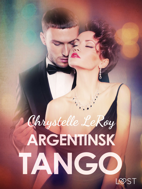 Argentinsk tango – erotisk novell, Chrystelle Leroy