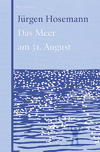 Das Meer am 31. August, Jürgen Hosemann