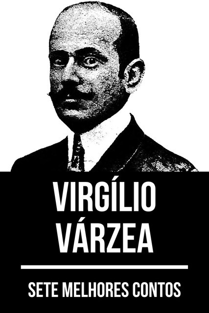 7 melhores contos de Virgílio Várzea, August Nemo, Virgílio Várzea