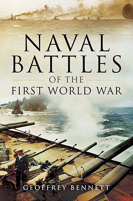 Naval Battles of the First World War, Geoffrey Bennett