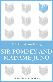 Sir Pompey And Madame Juno, Martin Armstrong