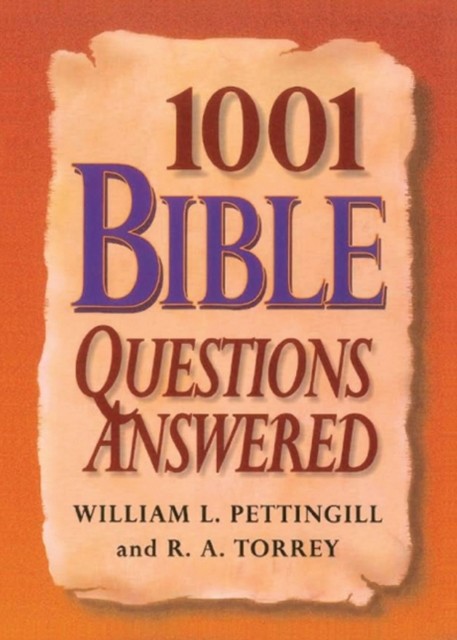 1001 Bible Questions Answered, William Pettinggill