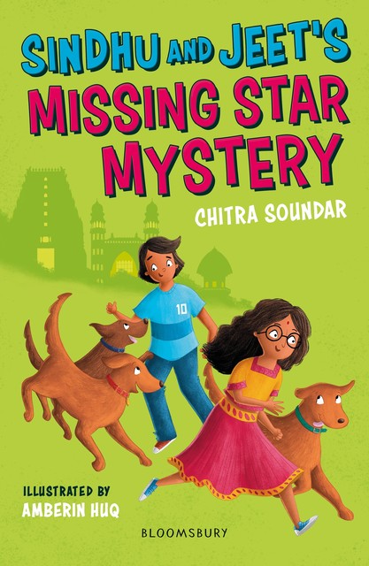 Sindhu and Jeet's Missing Star Mystery: A Bloomsbury Reader, Chitra Soundar