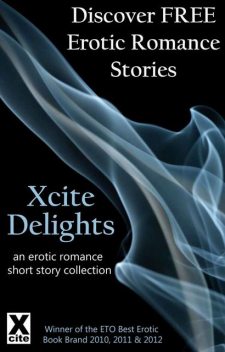 Xcite Delights – Book One, Charlotte Stein, K.D. Grace, Giselle Renarde, Lana Fox, Janine Ashbless, Clarice Clique, Mary Borsellino, Angela Goldsberry