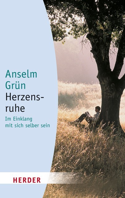 Herzensruhe, Anselm Grün