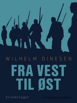 Fra vest til øst, Wilhelm Dinesen