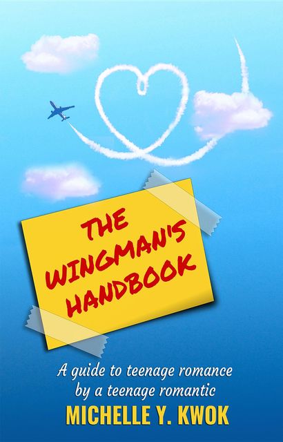 The Wingman's Handbook, Michelle Y Kwok
