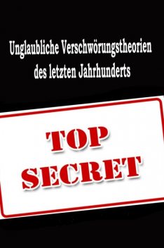 Unglaubliche Verschwörungstheorien des letzten Jahrhunderts, Thomas Meyer