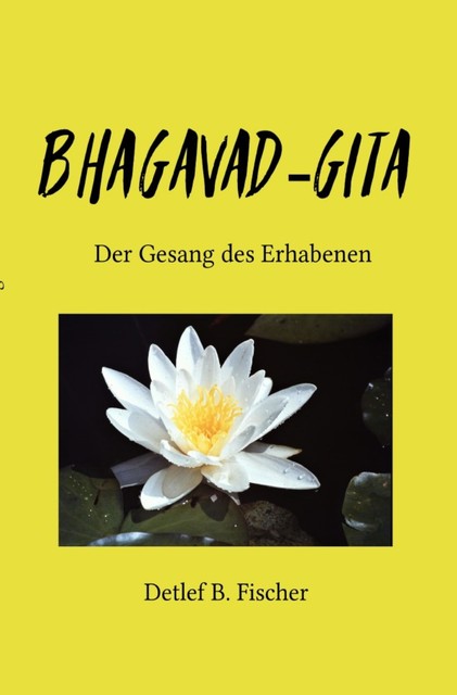 Bhagavad-Gita, Detlef B. Fischer