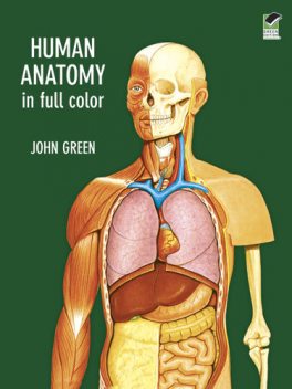 Human Anatomy in Full Color, John W. Harcup