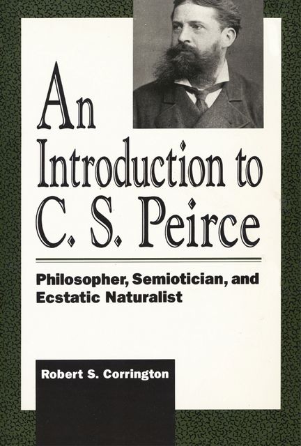 Introduction to C. S. Peirce, Robert S. Corrington