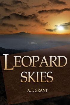 Leopard Skies, A.T. Grant