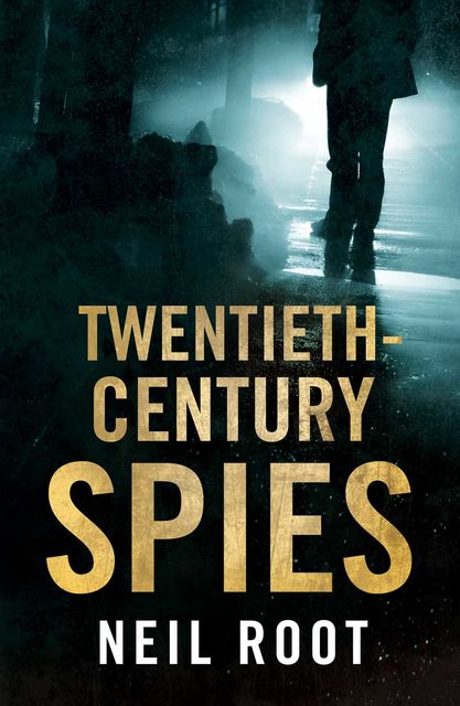 Twentieth-Century Spies, Neil Root