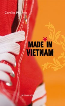 Made in Vietnam, Carolin Philipps