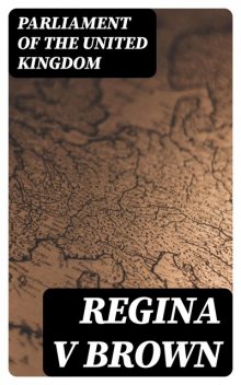 Regina v Brown, Parliament of the United Kingdom