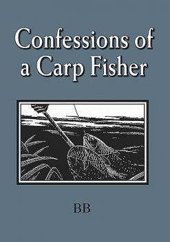 The Confessions of a Carp Fisher, BB