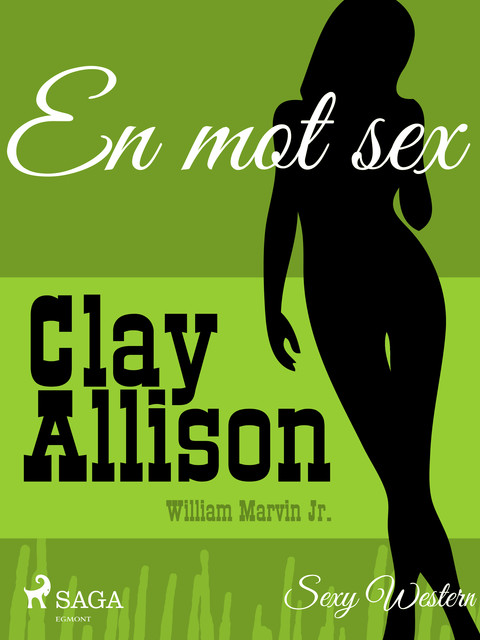 En mot sex, William Marvin Jr, Clay Allison