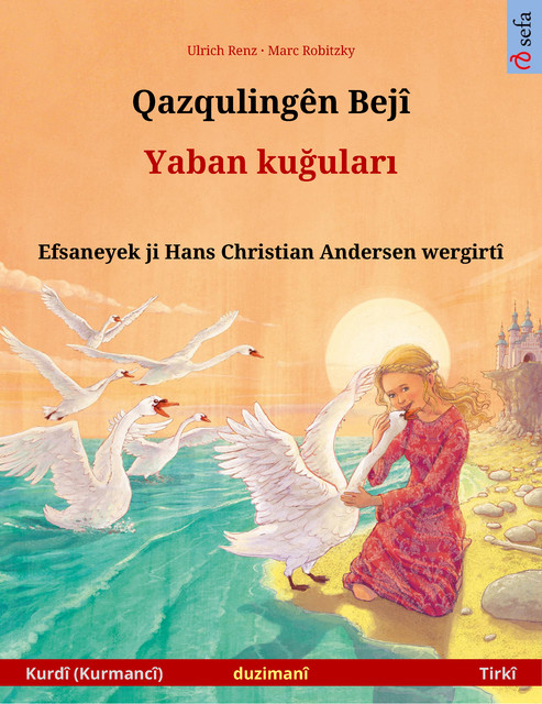 Qazqulingên Bejî – Yaban kuğuları (Kurdî (Kurmancî) – Tirkî), Ulrich Renz