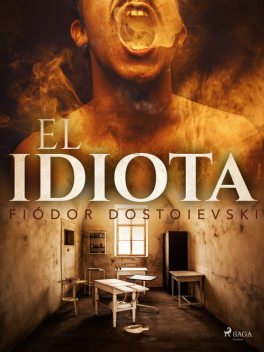 El idiota, Fiódor Dostoievski