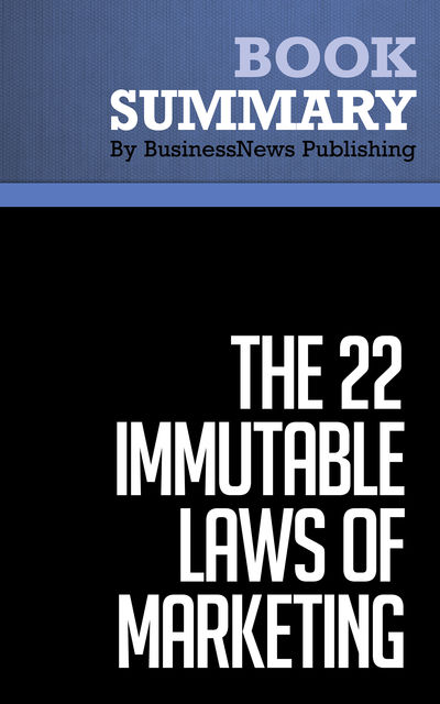 Summary: The 22 immutable laws of marketing  Al Ries and Jack Trout, Must Read Summaries