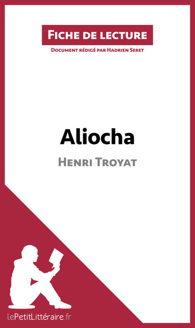 Aliocha d'Henri Troyat (Fiche de lecture), Hadrien Seret