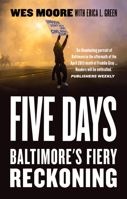 Five Days, Wes Moore, Erica Green