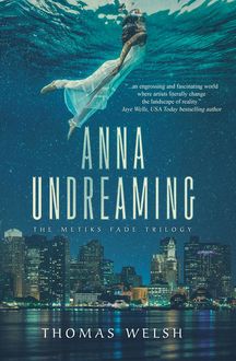 Anna Undreaming, Thomas Welsh