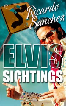 Elvis Sightings, Ricardo Sanchez
