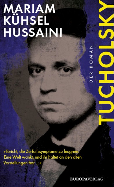 Tucholsky, Mariam Kühsel-Hussaini