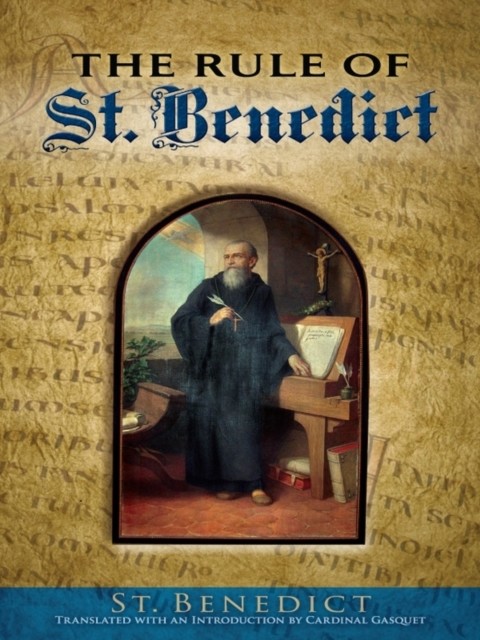The Rule of St. Benedict, St.Benedict
