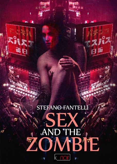 Sex and the Zombie, Stefano Fantelli