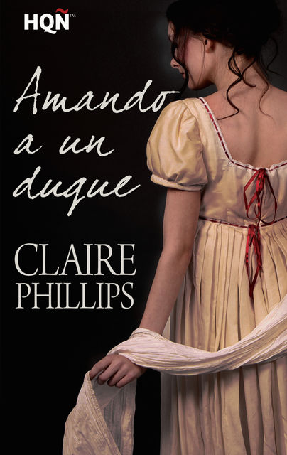 Amando a un duque, Claire Phillips