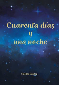 Cuarenta días y una noche, Soledad Benitez