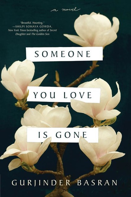 Someone You Love Is Gone, Gurjinder Basran